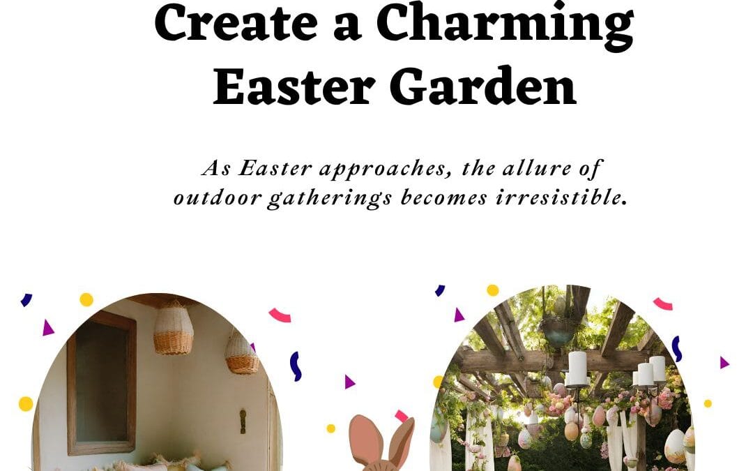Outdoor Elegance: Design & Remodel Brothers’ Guide to Creating a Charming Easter Garden